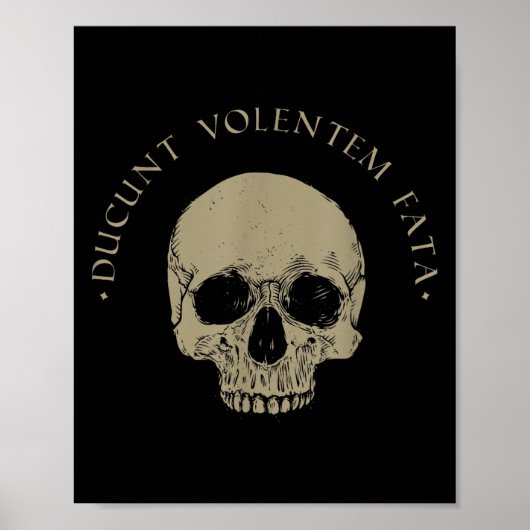 Stoic Philosophy Du Volentem Fata Skull Stoicism Q Poster (Vorne)