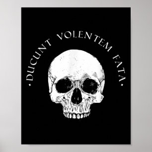 Stoic Philosophy Du Volentem Fata Skull Stoicism Q Poster