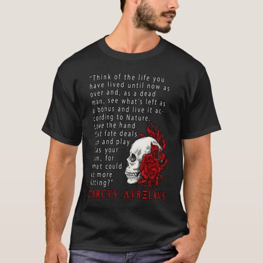 Stoic Quote Marcus Aurelius and Skull Stoicism T-Shirt (Vorderseite)
