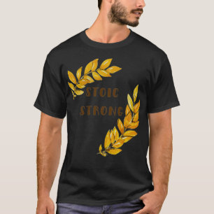 Stoic Strong T-Shirt
