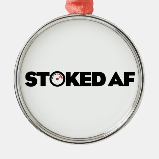 Stoked AF Ornament Aus Metall (Vorne)