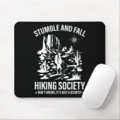 Stolpern Sie und fallen Sie beim Wandern Gesellsch Mousepad (Mit Mouse)