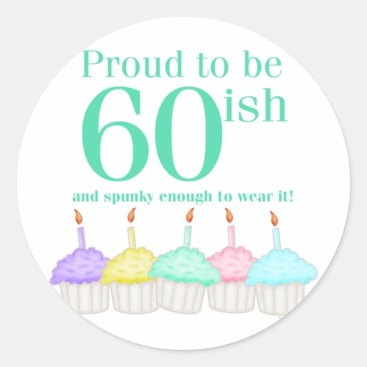 Stolz 60ish runder aufkleber (Vorderseite)