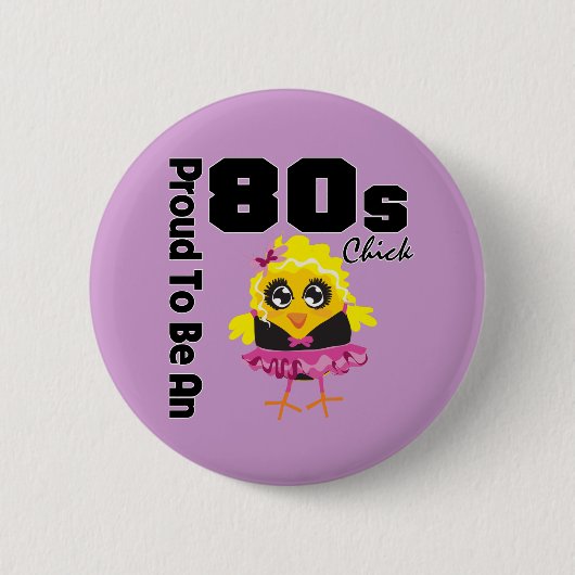 Stolz als 80er Chick Button (Vorderseite)