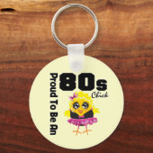 Stolz als 80er Chick Schlüsselanhänger (Vorderseite)