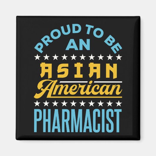 Stolz als asiatischer amerikanischer Apotheker Magnet (Vorne)