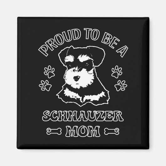 Stolz als Schnauzer-Mama Magnet (Vorne)