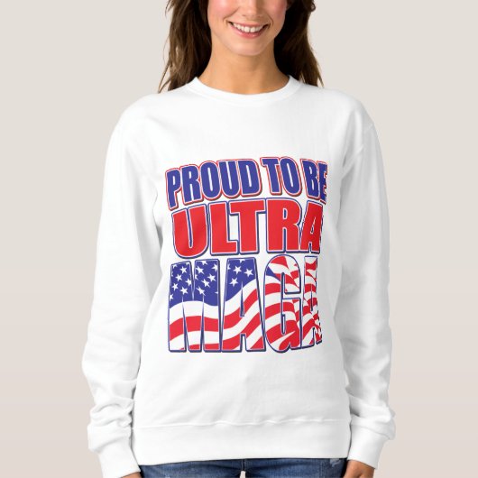 Stolz als Unterstützer Trumps Sweatshirt (Vorderseite)