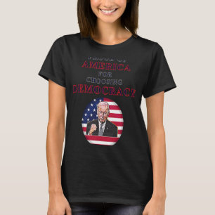 Stolz Amerikas für die Wahl der Demokratie T-Shirt