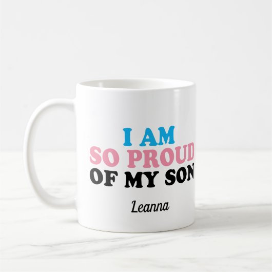 Stolz auf den Vater "Meine Transgender-Sohn-Mama"  Kaffeetasse (Links)