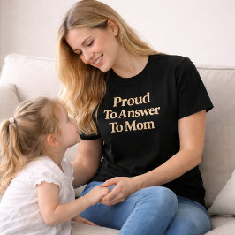 Stolz auf die Antwort auf Mama T-Shirt