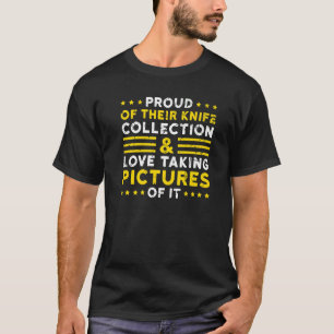 Stolz auf die Sammlung und Liebe von Messern, die T-Shirt