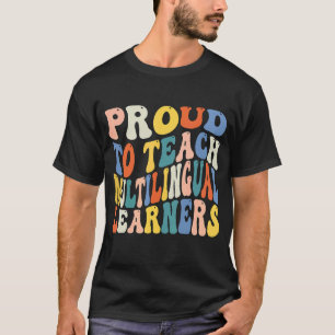 Stolz auf die Schulung mehrsprachiger Lerner T-Shirt
