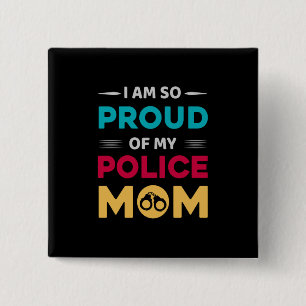 Stolz auf meine polizeiliche Mama Button