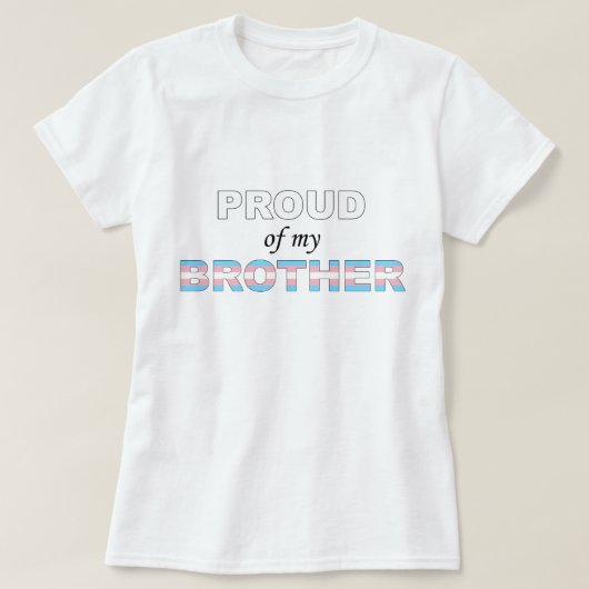 Stolz auf meinen Bruder-Transport LGBT T-Shirt (Design vorne)
