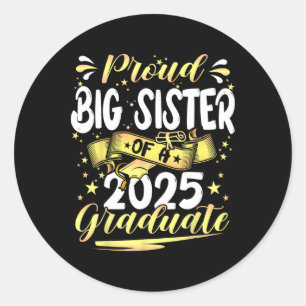 Stolz Big Sister Cl von 2025 Graduate Senior Gradu Runder Aufkleber