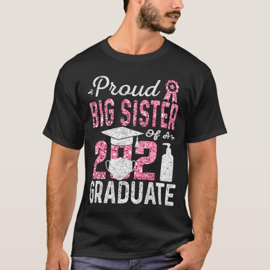 Stolz Big Sister eines Absolventen 2021 mit Gesich T-Shirt (Vorderseite)