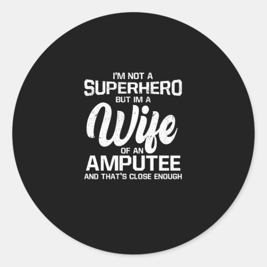 Stolz bin ich eine Ehefrau eines Amputierten, kein Runder Aufkleber (Vorderseite)