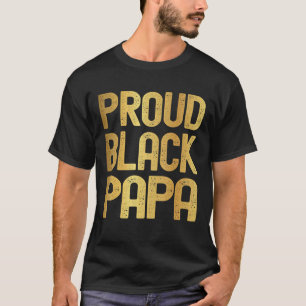 Stolz Black Papa Vatertag Schwarze Geschichte Vate T-Shirt