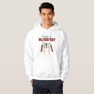 Stolz, Blackfeet-mit Kapuze Sweatshirt zu sein