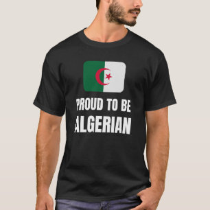 Stolz darauf, Algerier zu sein T-Shirt