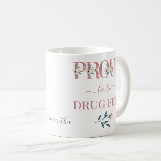 Stolz darauf, dass sie Personalisiert drogenfreie Kaffeetasse (VorderseiteRechts)