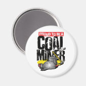 stolz darauf, Kohlebergwerk zu sein Magnet (Vorderseite/Rückseite)