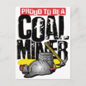 stolz darauf, Kohlebergwerk zu sein Postkarte (Vorderseite)