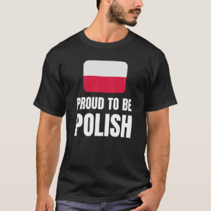 Stolz darauf, Polnisch zu sein T-Shirt