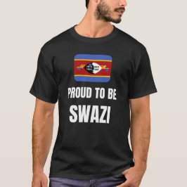 Stolz darauf, Swazi zu sein T-Shirt