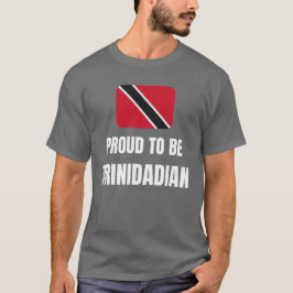 Stolz darauf, Trinidadian zu sein T-Shirt