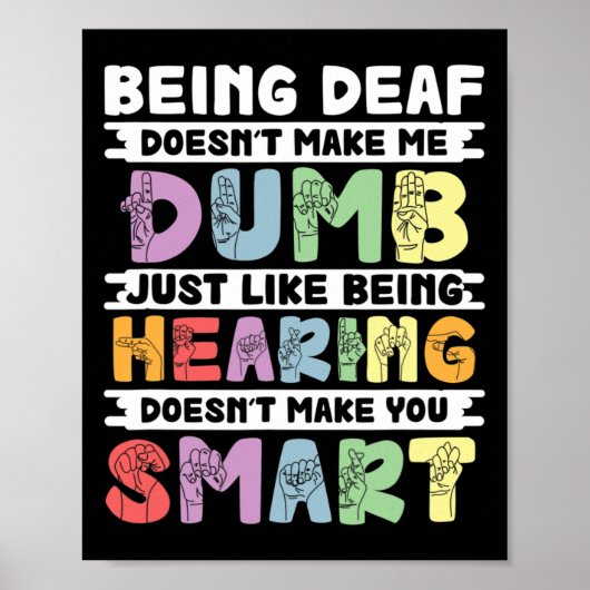 Stolz Deaf macht mich nicht zur dummen Gebärdenspr Poster (Vorne)
