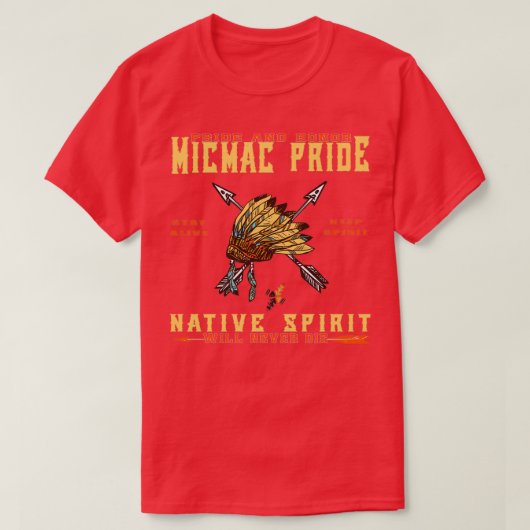 Stolz des amerikanischen Micmac-Indiens T-Shirt (Design vorne)