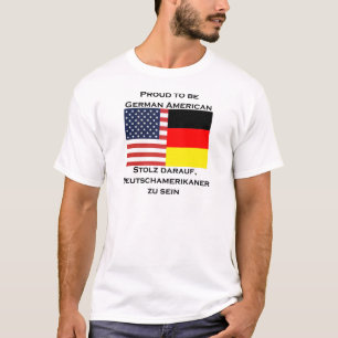 Stolz, deutscher Amerikaner zu sein T-Shirt