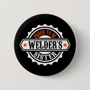 Stolz, die Schwester des Schweißers zu sein Button