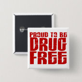 Stolz, Droge zu sein geben Sie 2 frei Button (Vorne & Hinten)
