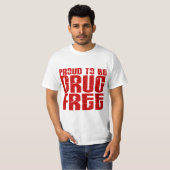 Stolz, Droge zu sein geben Sie 2 frei T-Shirt (Vorne ganz)