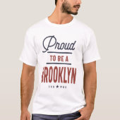 Stolz, ein Brooklyn zu sein T-Shirt (Vorderseite)