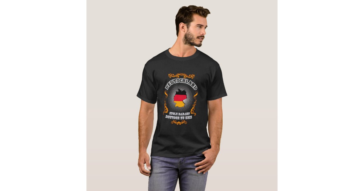 Stolz Ein Deutscher Zu Sein Stolz, ein Deutscher zu sein T-Shirt | Zazzle.de