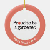 Stolz, ein Gärtner 2 zu sein Keramik Ornament (Hinten)