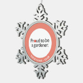 Stolz, ein Gärtner 2 zu sein Schneeflocken Zinn-Ornament (Rechts)