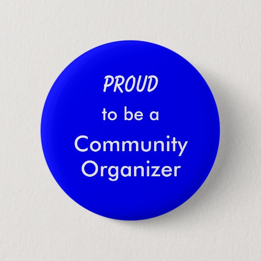 Stolz, ein Gemeinschaftsorganisator zu sein Button (Vorderseite)