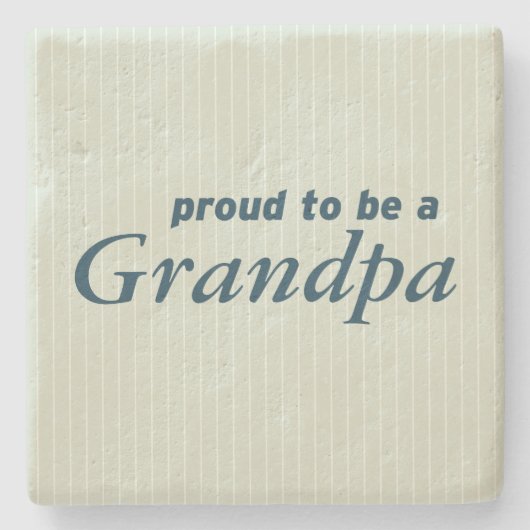 Stolz, ein Großvater zu sein! Steinuntersetzer (Vorderseite)
