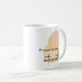 Stolz, ein Introvertierte zu sein! Kaffeetasse (VorderseiteRechts)