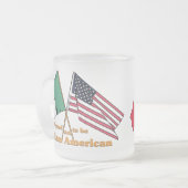 Stolz, ein Italienisch-Amerikanisches zu sein Mattglastasse (Vorderseite Links)