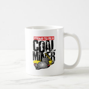 stolz, ein Kohlebergmann zu sein Kaffeetasse