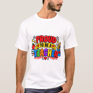 Stolz, ein Lehrer zu sein T-Shirt