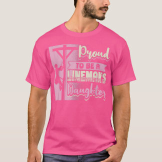 Stolz, ein Lineman's Tochter Elektro-Vater D. T-Shirt