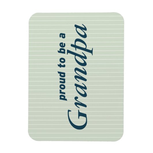 Stolz, ein Opa zu sein! Magnet (Vertikal)