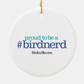 Stolz, ein Vogel-Nerd zu sein Keramikornament (Hinten)